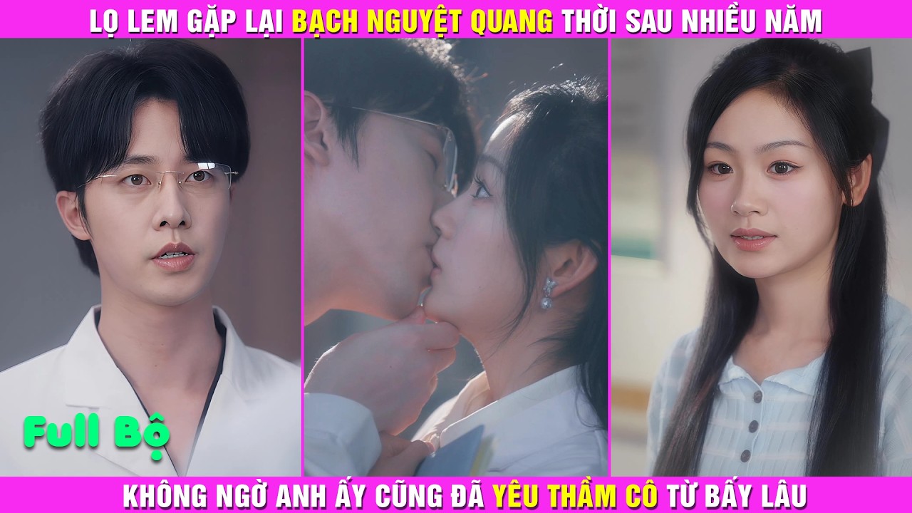 Lọ Lem Gặp Lại Bạch Nguyệt Quang Thời Sau Nhiều Năm, Không Ngờ Anh Ấy Cũng Đã Yêu Thầm Cô Từ Bấy Lâu