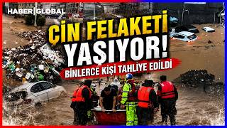 Çin Felaketi Yaşıyor 600 Bin Kişi Tahliye Edildi