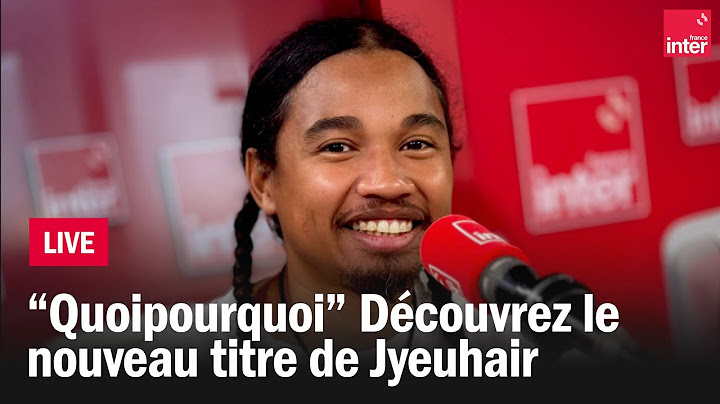 "Quoipourquoi", le nouveau titre de Jyeuhair