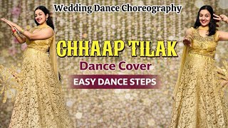 Chhaap Tilak | Dance Cover | Ginny Wedss Sunny 2 | Trending | Wedding Dance | Easy steps | Viral 