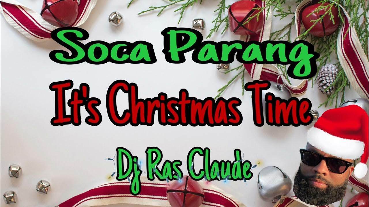Soca Parang Mix It’s Christmas Time 2023 YouTube