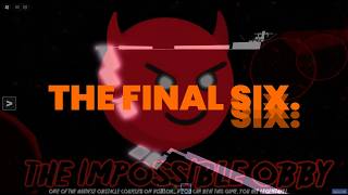 THE IMPOSSIBLE OBBY LIVESTREAMS: THE FINAL SIX. (Teaser/Trailer)