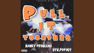 Download Lagu Pull It Together (feat. Utw.Popout) MP3