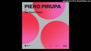 Piero Pirupa - We Don’t Need (Extended Mix) - 7A - 125 Resimi