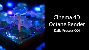 Cinema 4D and Octane Render Daily Process Tutorial 004