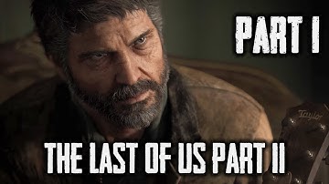 The Last Of Us Part II #1 — Prologue, Waking Up & Overlook [English, No Commentary] (PS4 Pro)