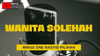 The Fikr - Wanita Solehah (Minus One / Karaoke Songs With Lyrics - Original Key)