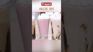 ✨Frappe  de galletas oreo para disfrutar en este calor 🔥🔥