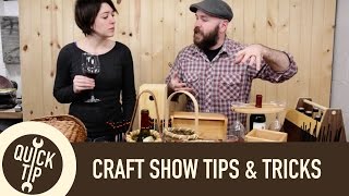 Craft Show Tips and Tricks In this week