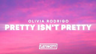 Olivia Rodrigo - pretty isn&#39;t pretty (Lyrics)