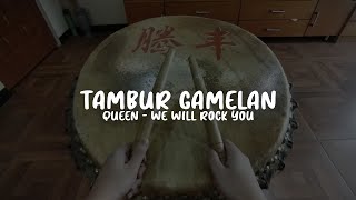 QUEEN - We Will Rock You - TAMBUR GAMELAN