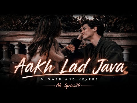 Akh lad jaave - Loveyatri ( slowed + reverbed ) | Music Escape