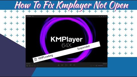 How To Fix KMPlayer Not Open | Mr. TechWonder