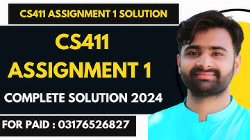 CS411 Assignment 1 100% Correct Solution 2024 BY VUBWN | CS411 Assignment 1 Solution BY NASIR ABBAS
