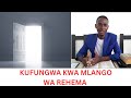 KUFUNGWA KWA MLANGO WA REHEMA MWL IMANI RAYMOND