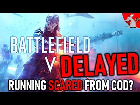 BATTLEFIELD V DELAYED! NEW RELEASE DATE? EA IN TROUBLE?