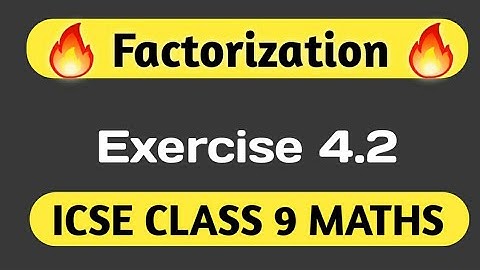 Factorization | ICSE Class 9 Maths Chapter 4 Exercise 4.3 | M L Aggarwal ICSE Class 9 Maths Ex 4.3