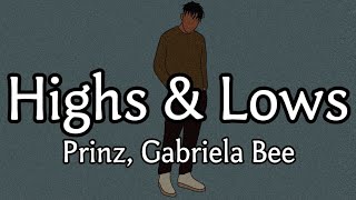 【和訳】Prinz, Gabriela Bee - Highs & Lows