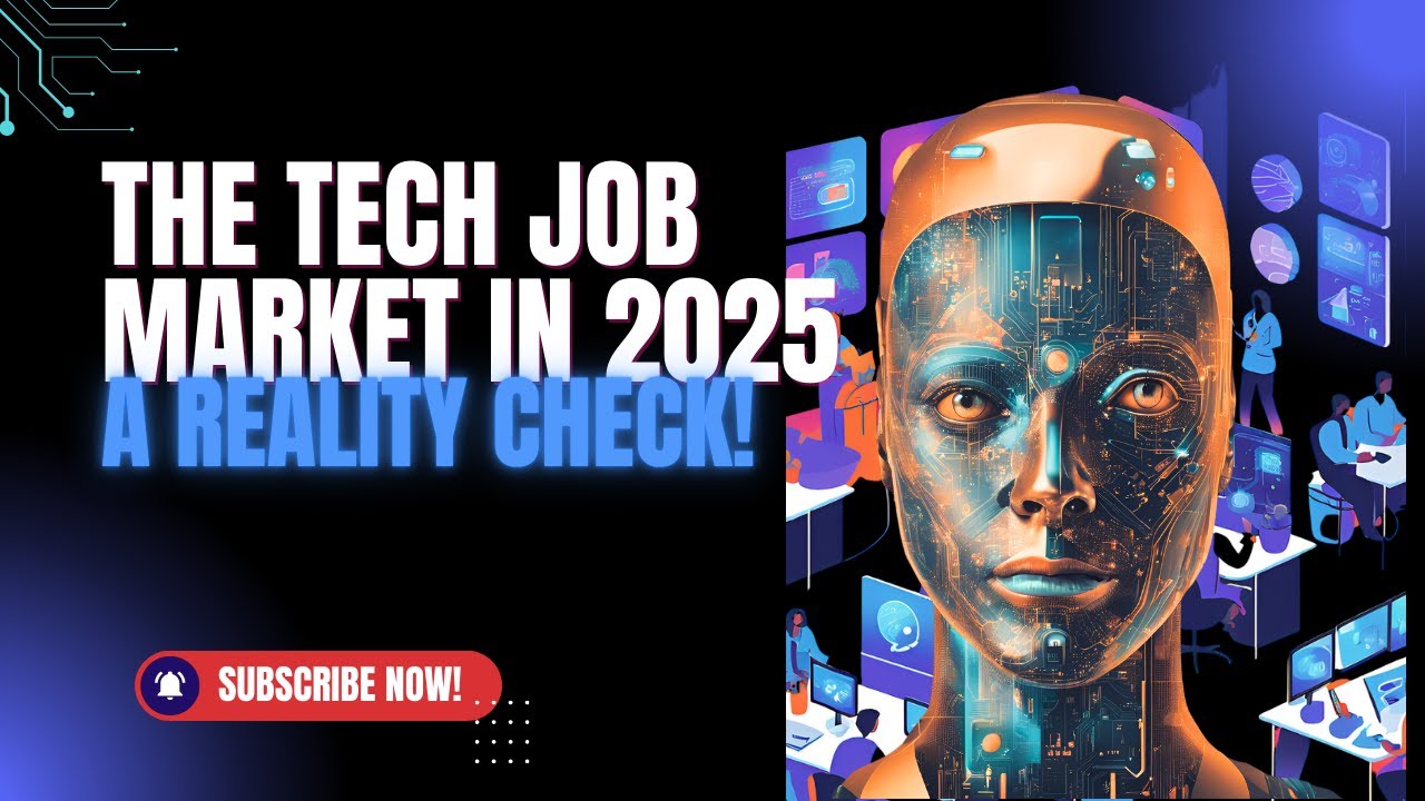 The Tech Job Market in 2025 A Reality Check - YouTube