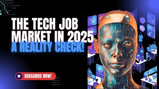The Tech Job Market in 2025  A Reality Check