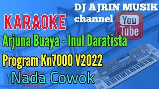 ARJUNA BUAYA - INUL DARATISTA _ V2022 [ KARAOKE KN7000 ] NADA COWOK  5