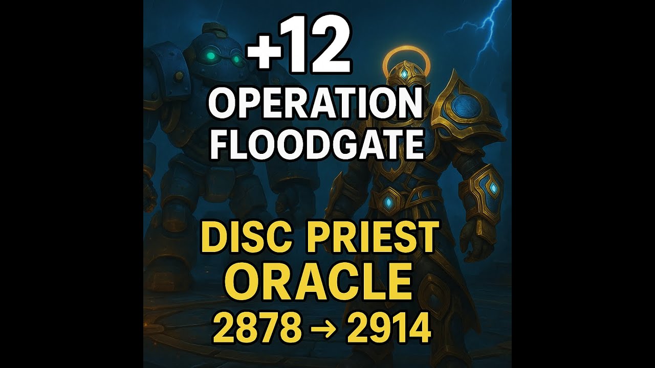 +12 Floodgate Oracle Disc Priest POV