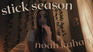 noah kahan - stick season (cover)