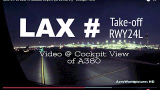 Take-off @ LOS ANGELES - Int'l airport (LAX/KLAX) CA.USA # Cockpit view - RWY24L