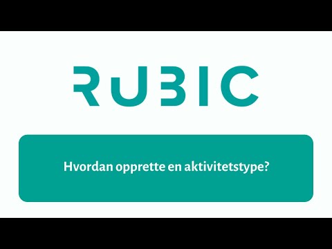 RubicAktivitet: Hvordan opprettet aktivitetetstyper