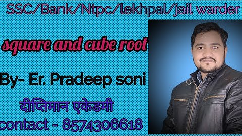 square and cube roots part 4 by Er. pradeep soni sir