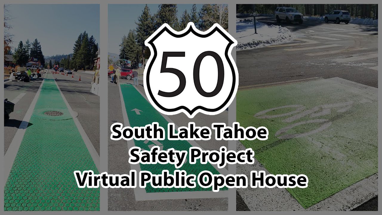 U.S. Highway 50 South Lake Tahoe Safety Project Virtual Public Open