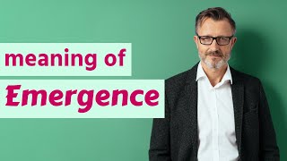 Emergence | Meaning of emergence