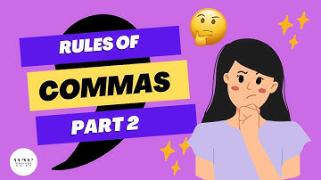 Comma Rules Part 2: How to Use Commas Correctly in Sentences