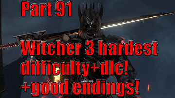 Witcher 3 Part 91 hardest difficulty+good endings! Full playthrough with live commentary!