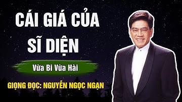 Nguyễn Ngọc Ngạn - CÁI GIÁ CỦA SĨ DIỆN - Đọc Truyện Đêm Khuya