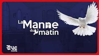 LA MANNE DU MATIN || 18 Mars 2026.