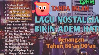Tembang Nostalgia Kenangan 80-90 an Yang Pas Di Hati 