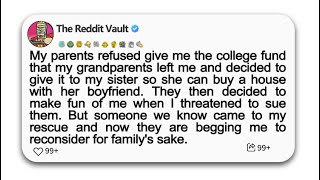（Full Story）My parents refused give me the college fund that my grandparents left me and decided to…