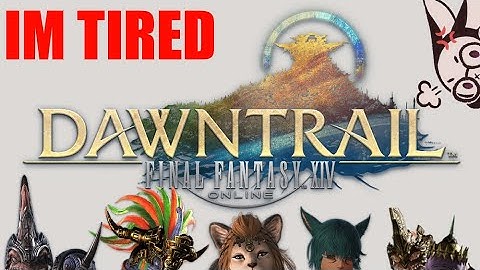 The Dawntrail Rant