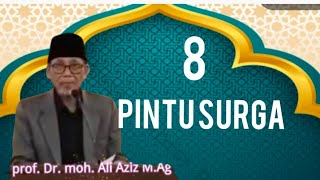 General Sermon: The 8 Gates of Heaven by Prof. Dr. Moh. Ali Aziz M. Ag