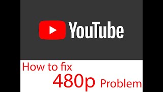 How to fix YouTube 480p problem | 480p YouTube mobile video pblm | change 1080 p video on your mobil