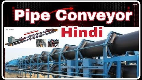 Pipe Conveyor | Pipe Conveyor Belts | Pipe Conveyor Design | Pipe Conveyor Video