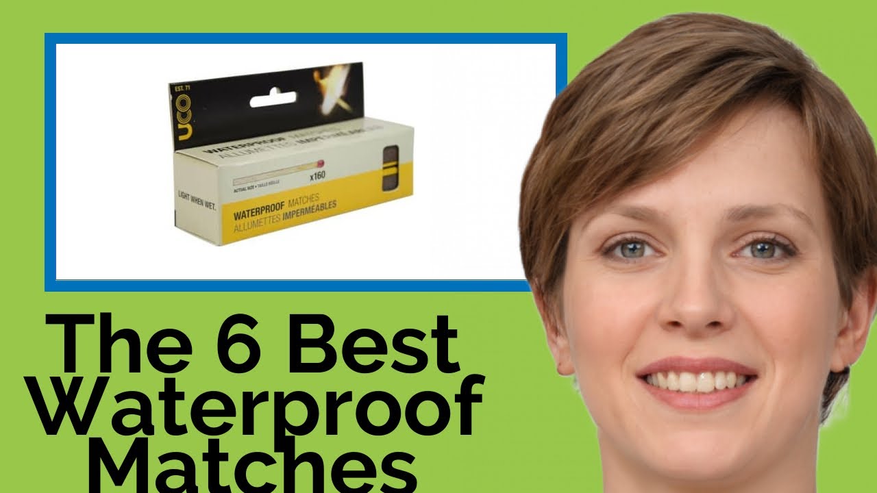 👉 The 6 Best Waterproof Matches 2020  (Review Guide)