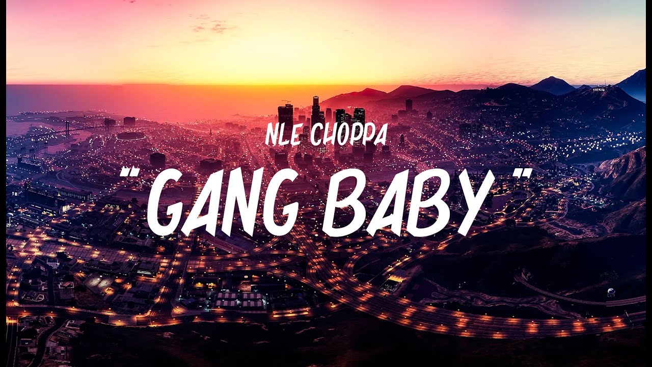 Gang Baby'' - NLE Choppa (Lyrics) - YouTube