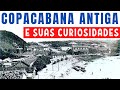 CURIOSIDADES DA ANTIGA COPACABANA