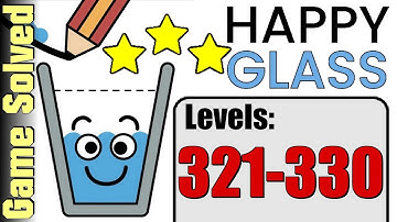 Happy Glass | All Levels 321-330 (Solution 3 Stars ★★★)