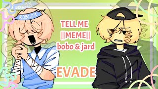 TELL ME ||meme|| bobo & jard | Roblox animation