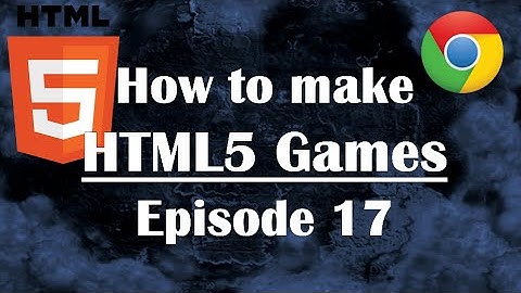 17- Making HTML5 Game: Drawing Images and Handling Files. Javascript Tutorial Guide