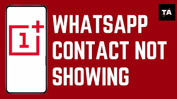 How to Allow Access to WhatsApp Contacts Not Showing on OnePlus | WhatsApp Fix Guide