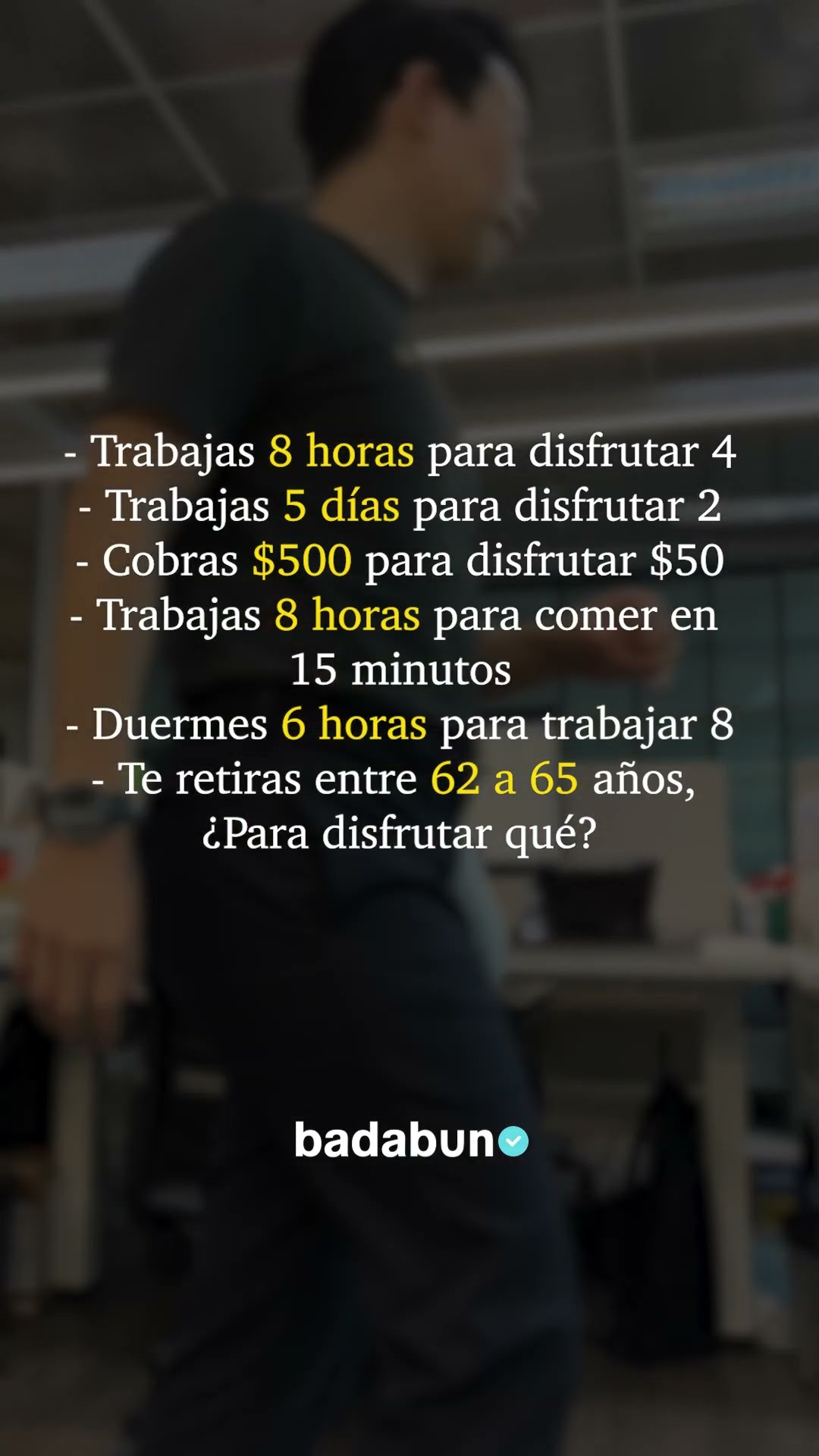 Trabajas 8 horas para disfrutar 4